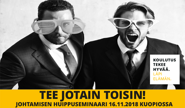 Johtamisen huippuseminaari - Tee jotain toisin! 16.11.2018