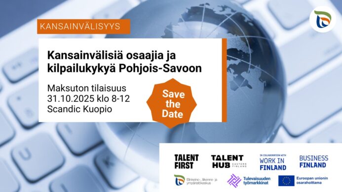Kansainvälisiä osaajia ja kilpailukykyä Pohjois-Savoon